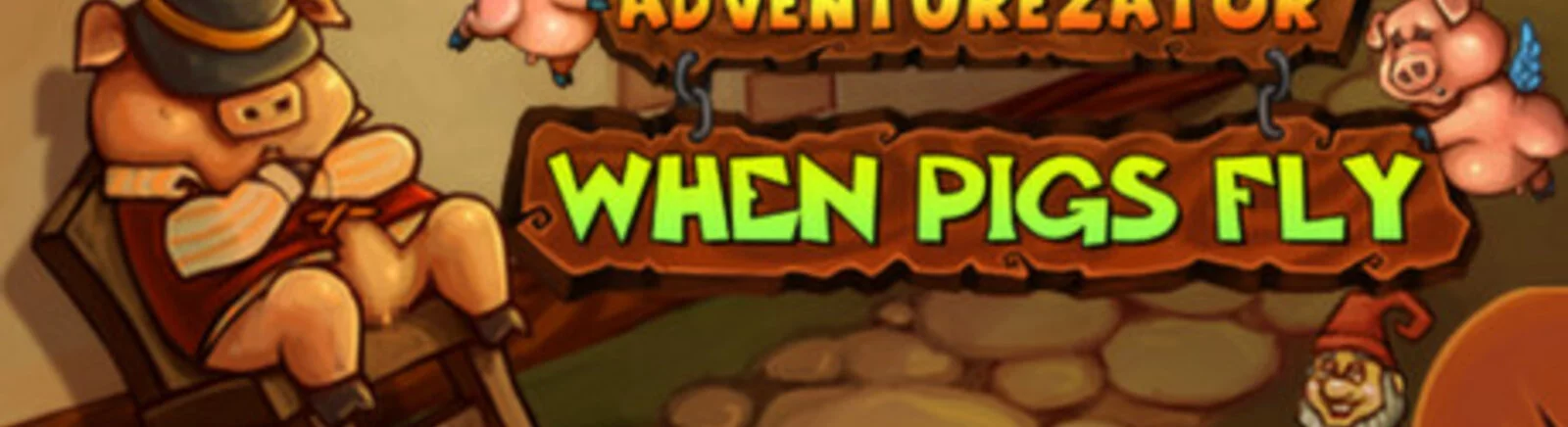 Все отзывы и оценки Adventurezator: When Pigs Fly — 0 мнений