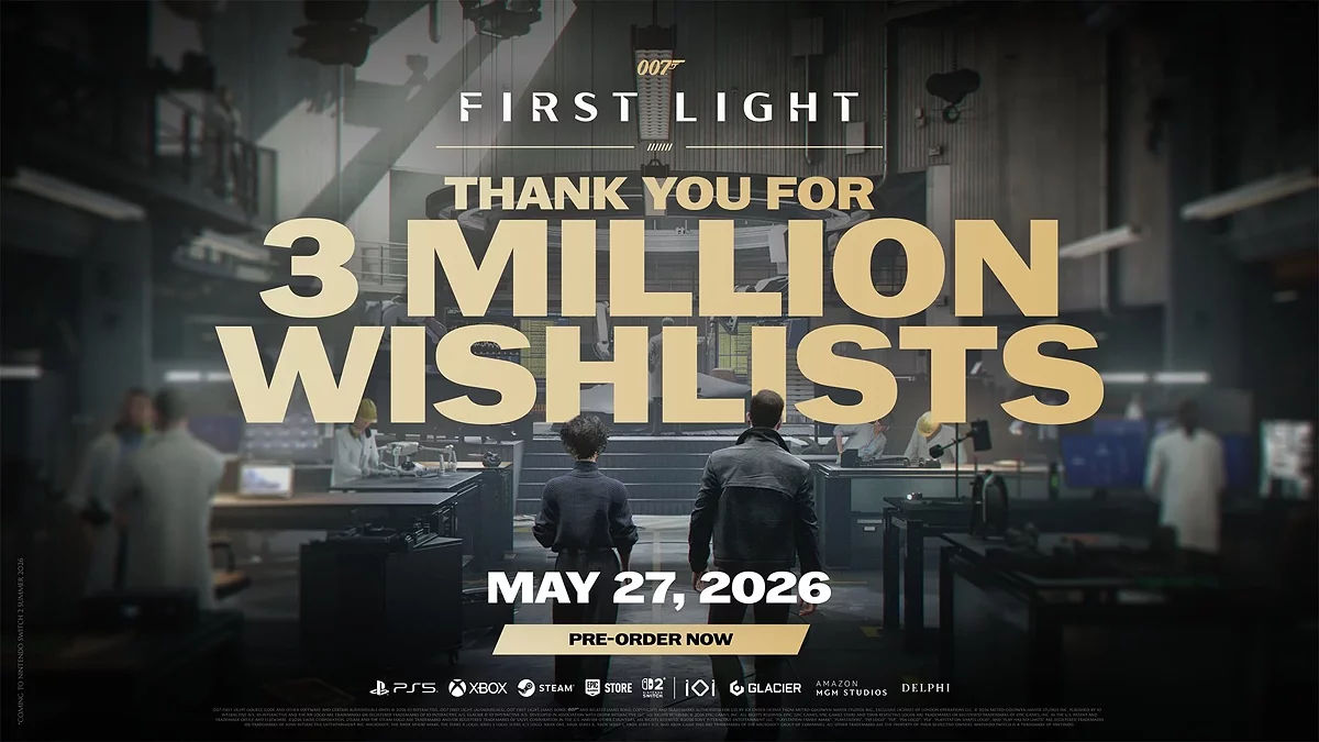 007 First Light добавили в желаемое 3 млн пользователей
